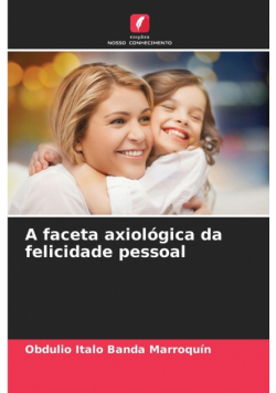 A faceta axiológica da felicidade pessoal