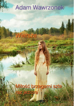 Miłość brzegami szła raz jeziora