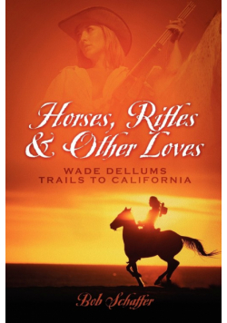Horses, Rifles & Other Loves
