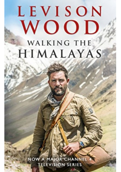 Walking the Himalayas  An adventure of survival and endurance