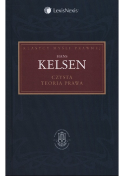 Klasycy myśli prawnej Czysta teoria prawa