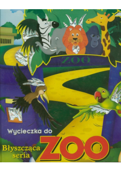 Wycieczka do ZOO Błyszcząca seria