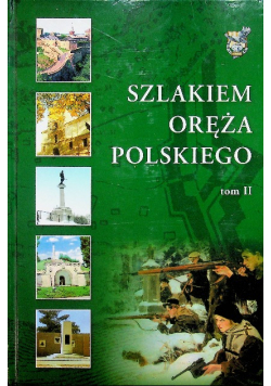 Szlakiem oręża polskiego Tom II