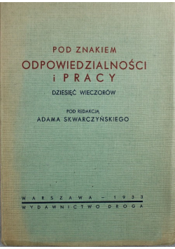 Pod znakiem odpowiedzialności i pracy dziesięć wieczorów 1933 r.