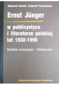 Ernst Junger w publicystyce i literaturze polskiej lat 1930 - 199