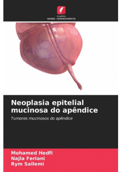 Neoplasia epitelial mucinosa do apêndice