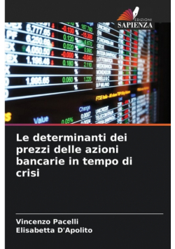 Le determinanti dei prezzi delle azioni bancarie in tempo di crisi