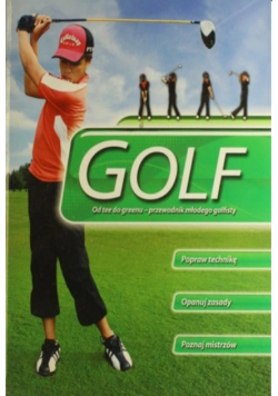 Golf od tee do greenu Przewodnik młodego golfisty