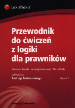 Przewodnik do ćwiczeń z logiki  dla prawników