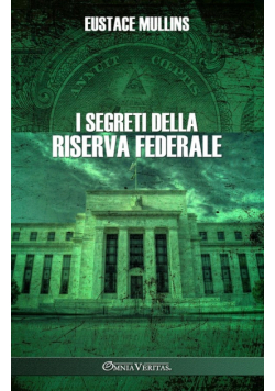 I segreti della Riserva Federale