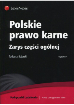 Polskie prawo karne. Zarys części ogólnej