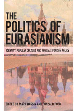 The Politics of Eurasianism