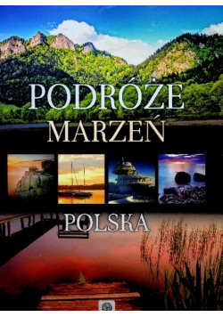 Podróże marzeń Polska