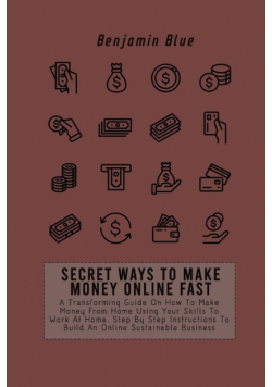 Secret Ways To Make Money Online Fast