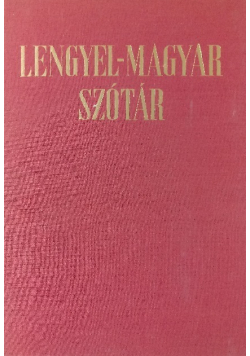 Słownik polsko węgierski Lengyel Magyar Szotar