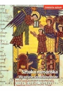 Historia sztuki 4 Sztuka romańska Wczesne średniowiecze