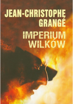 Grange Jean-Christophe - Imperium wilków