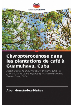 Chyroptérocénose dans les plantations de café à Guamuhaya, Cuba