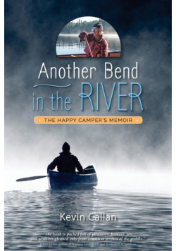 Another Bend in the River, the Happy Camper's Memoir
