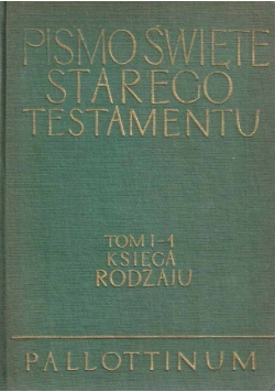 Pismo Święte Starego Testamentu Tom I Księga Rodzaju