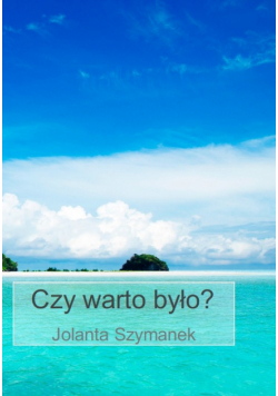 Czy warto było?