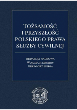 Tożsamość i przyszłość polskiego prawa służby cywilnej