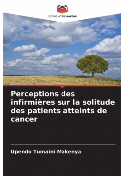Perceptions des infirmières sur la solitude des patients atteints de cancer