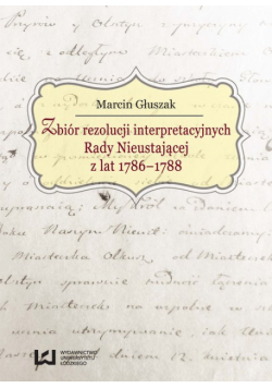 Zbiór rezolucji interpretacyjnych Rady Nieustającej z lat 1786-1788