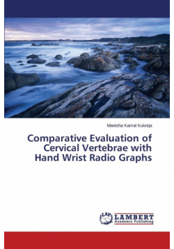 Comparative Evaluation of Cervical Vertebrae with Hand Wrist Radio Graphs