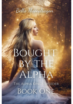 Bought by the Alpha