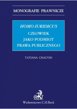 Homo iuridicus Człowiek jako podmiot prawa publicznego