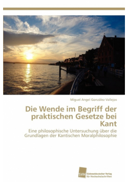 Die Wende im Begriff der praktischen Gesetze bei Kant