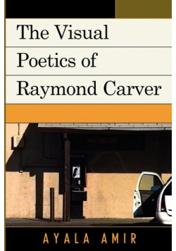 The Visual Poetics of Raymond Carver