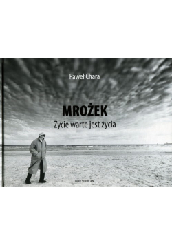 Mrożek. Życie warte jest życia