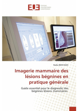 Imagerie mammaire des lésions bégnines en pratique générale