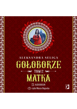 Matka. Gołoborze. Tom 2