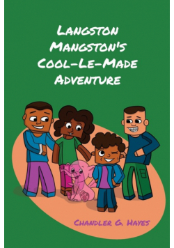 Langston Mangston's Cool-Le-Made Adventure