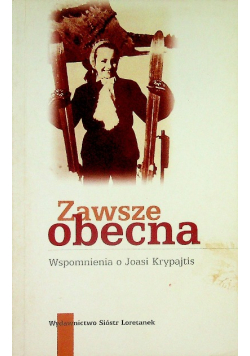 Zawsze obecna  Wspomnienia o Joasi Krypajtis