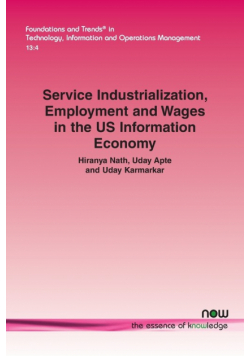 Service Industrialization, Employment and Wages in the US Information Economy