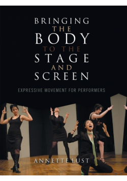 Bringing the Body to the Stage and Screen