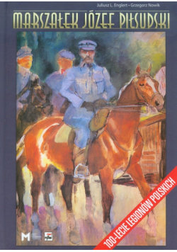 Marszałek Józef Piłsudski