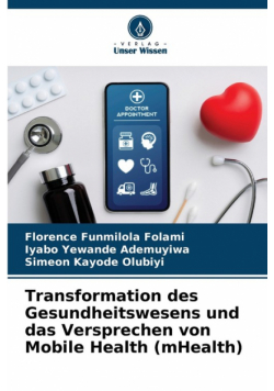 Transformation des Gesundheitswesens und das Versprechen von Mobile Health (mHealth)