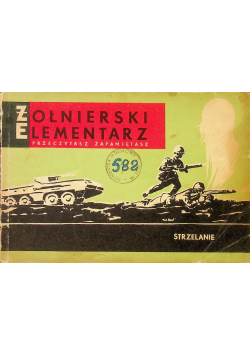 Żołnierski elementarz strzelanie