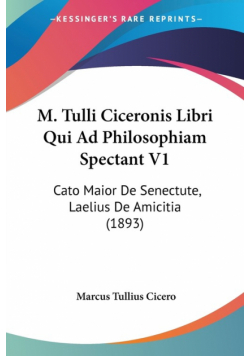 M. Tulli Ciceronis Libri Qui Ad Philosophiam Spectant V1
