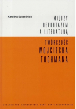 Między reportażem a literaturą