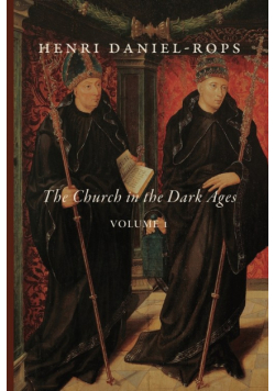 The Church in the Dark Ages, Volume 1