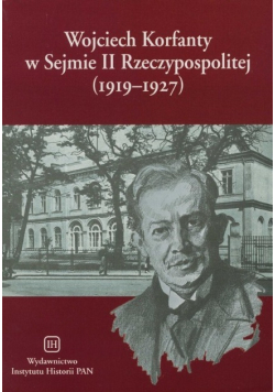 Wojciech Korfanty w Sejmie II Rzeczypospolitej 1919 1927