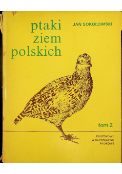 Ptaki ziem polskich Tom 2