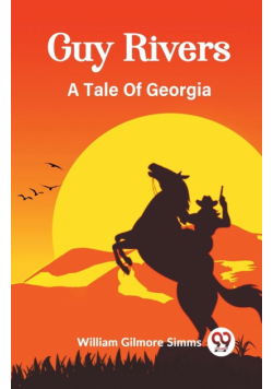 Guy Rivers A Tale Of Georgia