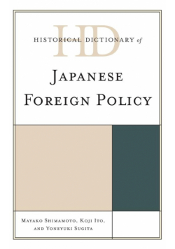 Historical Dictionary of Japanese Foreign Policy